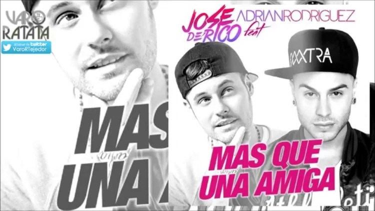 Jose de Rico Jose De Rico Feat Adrian Rodriguez Ms Que Una Amiga