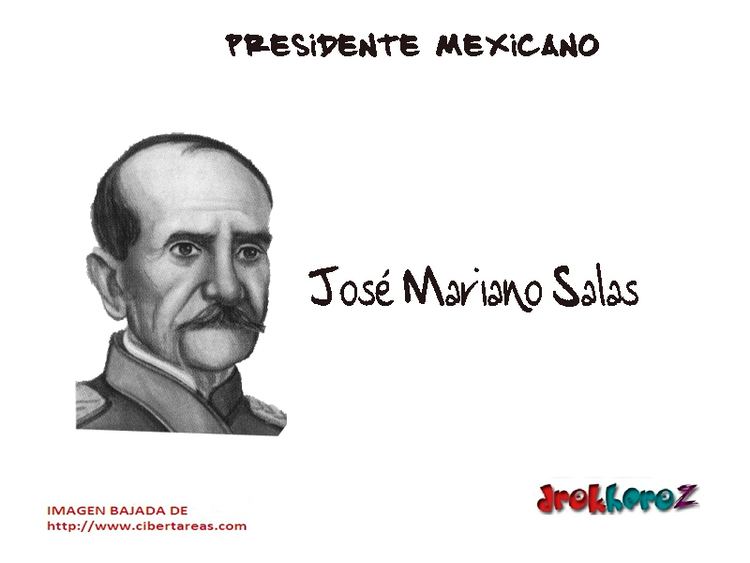 José Mariano Salas Jose Mariano SalasPresidente Mexicano CiberTareas