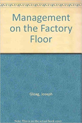 Joseph Gloag Management on the Factory Floor Joseph Gloag 9780273436225 Amazon