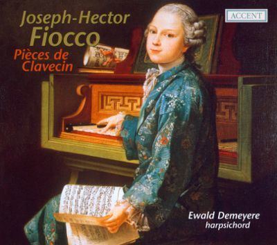 Joseph-Hector Fiocco JosephHector Fiocco Pices de Clavecin Ewald Demeyere