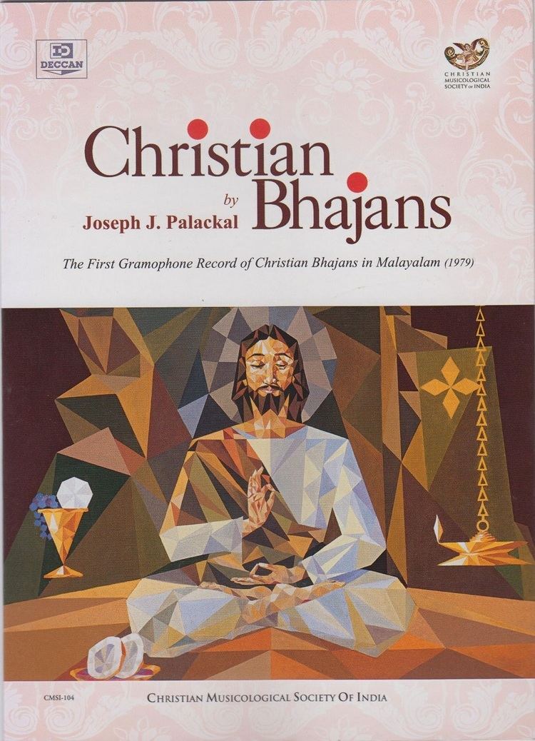 Joseph J. Palackal Christian Bhajans by Joseph J Palackal