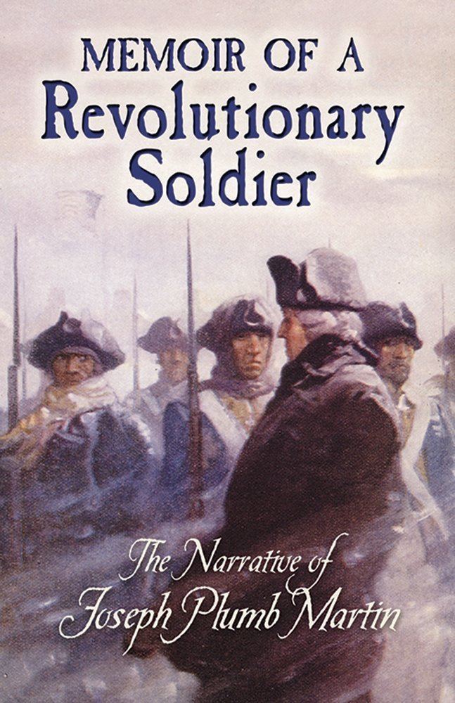 Joseph Plumb Martin Amazoncom Memoir of a Revolutionary Soldier The