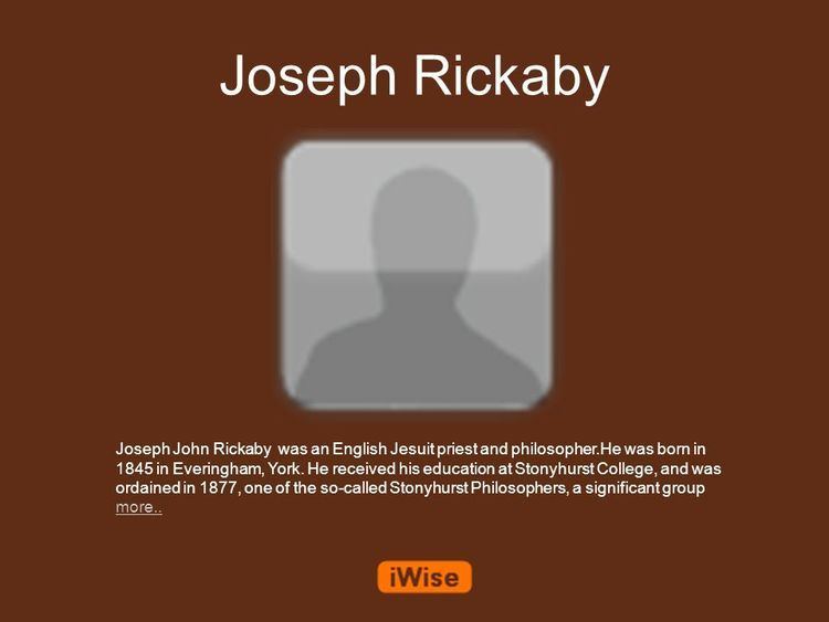 Joseph Rickaby Joseph Rickaby Joseph John Rickaby was an English Jesuit priest and