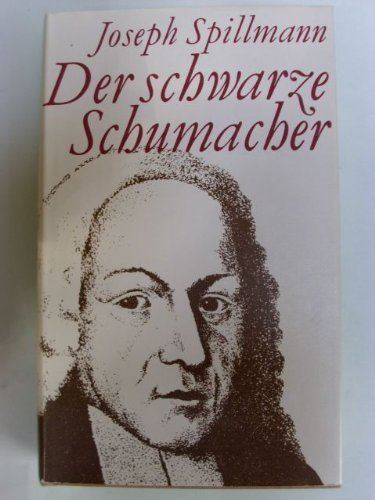 Joseph Spillmann Der schwarze Schumacher Roman German Edition Joseph Spillmann
