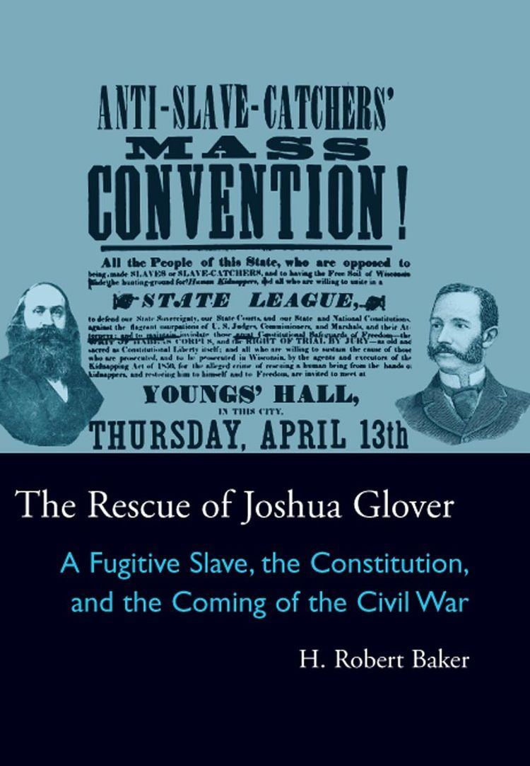 Joshua Glover The Rescue of Joshua Glover Ohio University Press