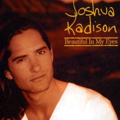 Joshua Kadison Beautiful in My Eyes UK Joshua Kadison Songs