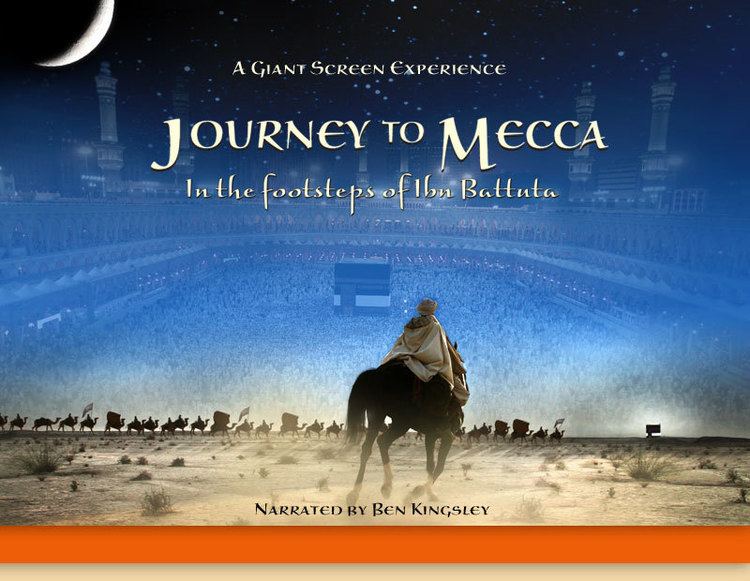 Journey to Mecca Journey to Mecca a Giant Screen Film