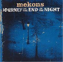 Journey to the End of the Night (Mekons album) httpsuploadwikimediaorgwikipediaenthumb0
