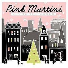 Joy to the World (Pink Martini album) httpsuploadwikimediaorgwikipediaenthumb0