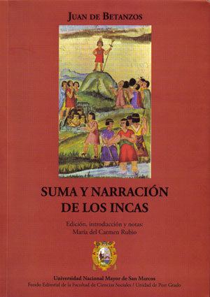 Juan de Betanzos Suma y narracin de los incas De Betanzos Juan S6500