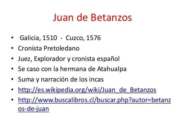Juan de Betanzos Nio juan de betanzos