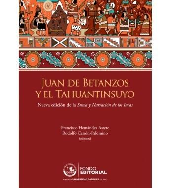 Juan de Betanzos Juan de Betanzos y el Tahuantinsuyo Rodolfo CerrnPalomino