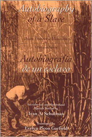Juan Francisco Manzano By Juan Francisco Manzano The Autobiography of a Slave