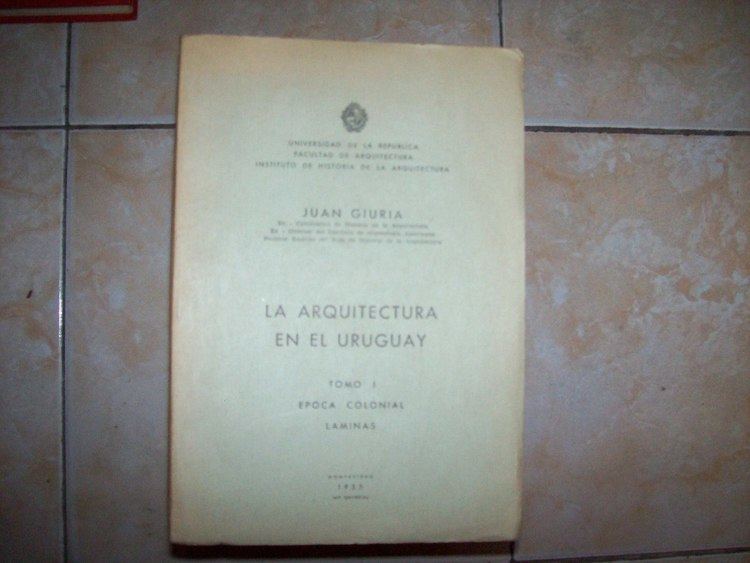 Juan Giuria La Arquitectura En El Uruguay Tomo 1 Juan Giuria 8000 en