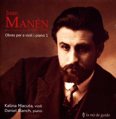 Juan Manén Joan Mann Obres per a Violi i Piano Vol 1 Kalina MacutaDaniel
