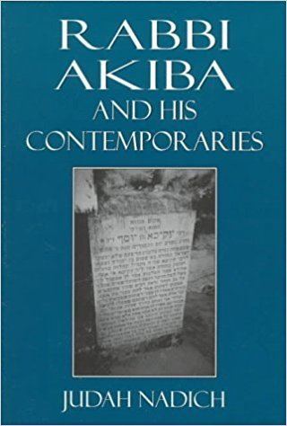 Judah Nadich Rabbi Akiba and His Contemporaries Amazoncouk Judah Nadich