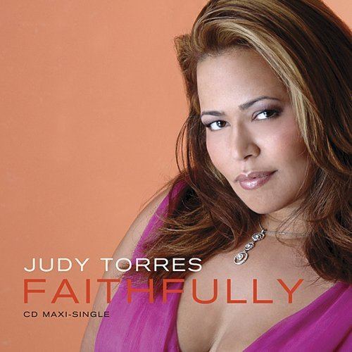 Judy Torres Judy Torres Faithfully Amazoncom Music
