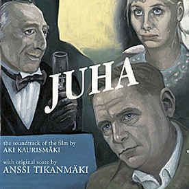 Juha (1999 film) Anssi Tikanmki Juha The Soundtrack Of The Film By Aki