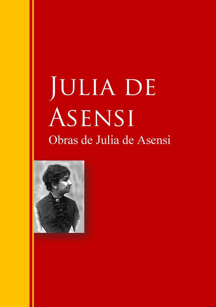 Julia de Asensi OBRAS DE JULIA DE ASENSI EBOOK JULIA DE ASENSI Descargar libro