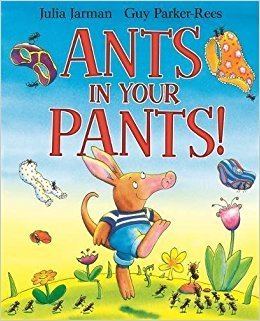 Julia Jarman Ants in Your Pants Julia Jarman Guy ParkerRees 9781408305256
