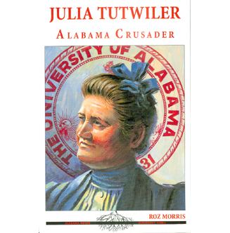 Julia Tutwiler Julia Tutwiler Seacoast Publishing