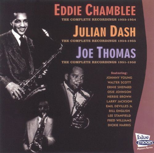 Julian Dash Eddie Chamblee Julian Dash Joe Thomas The Complete Recordings