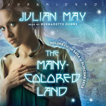Julian May Listen to ManyColored Land Volume 1 of the Saga of