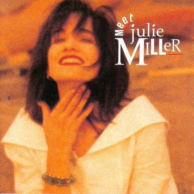 Julie Miller Meet Julie Miller Julie Miller Songs Reviews Credits