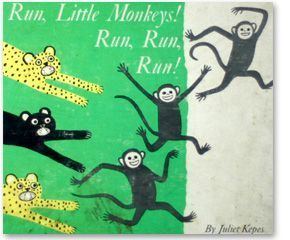 Juliet Kepes RUN LITTLE MONKEYS RUN RUN RUN JULIET KEPES Children39s book