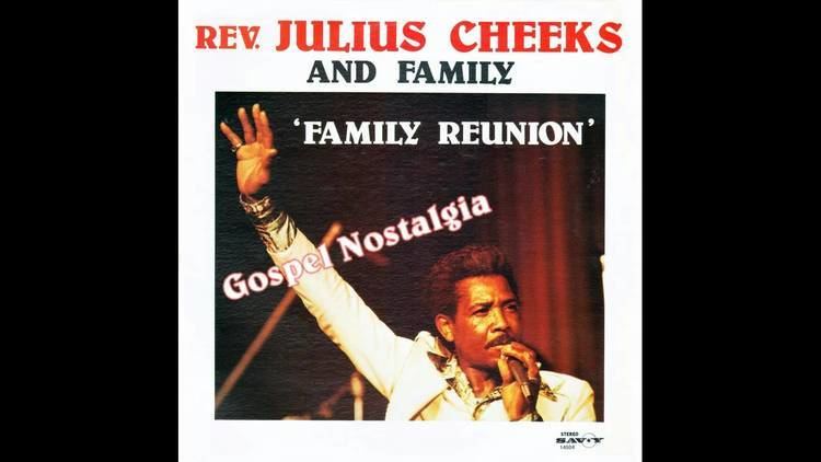 Julius Cheeks Family Reunion 1979 Rev Julius Cheeks Family YouTube