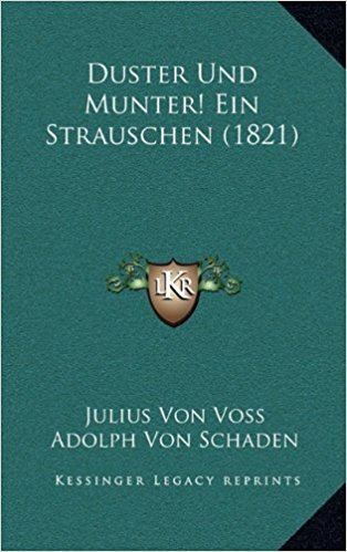 Julius von Voss Duster Und Munter Ein Strauschen 1821 Julius Von Voss Adolph