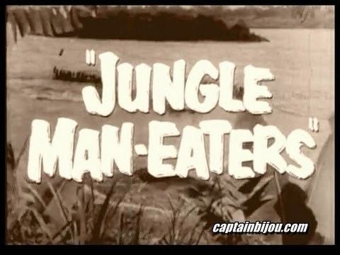 Jungle Man-Eaters httpsiytimgcomviQzSb60W0fE8hqdefaultjpg