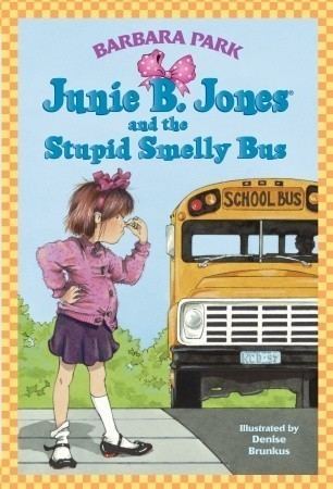 Junie B. Jones Junie B Jones and the Stupid Smelly Bus Junie B Jones 1 by