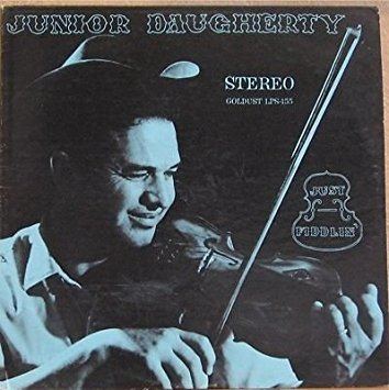 Junior Daugherty Junior Daugherty None JUNIOR DAUGHERTY JUST FIDDLIN LP Amazon