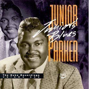 Junior Parker Junior Parker Juniors Blues The Duke Recordings Volume One
