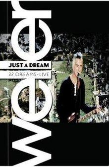 Just a Dream: 22 Dreams Live httpsuploadwikimediaorgwikipediaenthumb5