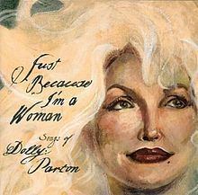 Just Because I'm a Woman: Songs of Dolly Parton httpsuploadwikimediaorgwikipediaenthumbf