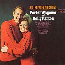 Just Between You and Me (Porter Wagoner & Dolly Parton album) httpsuploadwikimediaorgwikipediaenthumb2