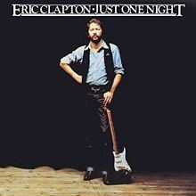 Just One Night (Eric Clapton album) httpsuploadwikimediaorgwikipediaenthumbf