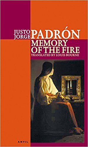 Justo Jorge Padrón Amazoncom Memory of the Fire 9780856463464 Justo Jorge Padrn