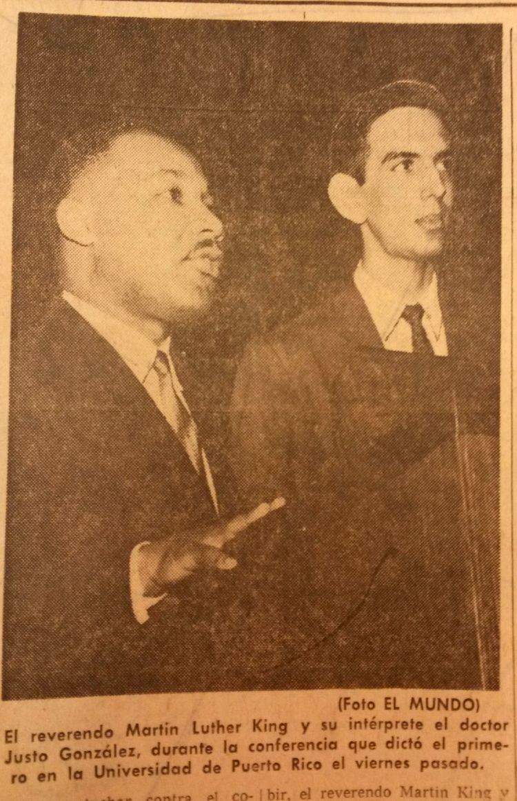 Justo L. González Martin Luther King Jr and Justo L Gonzlez in Puerto Rico Dr