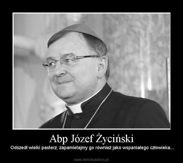 Józef Życiński Abp Jzef yciski Demotywatorypl