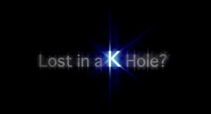 K-hole Down the K Hole via the A Hole EM Tutorials