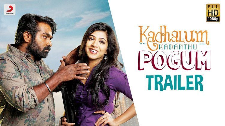 Kadhalum Kadandhu Pogum Kadhalum Kadanthu Pogum Official Trailer Vijay Sethupathi