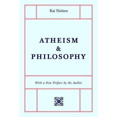 Kai Nielsen (philosopher) Atheism Philosophy by Kai Nielsen