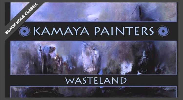 Kamaya Painters Kamaya Painters Wasteland YouTube