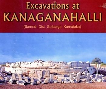 Kanaganahalli Excavations at Kanaganahalli Sannati Dist Gulbarga Karnataka