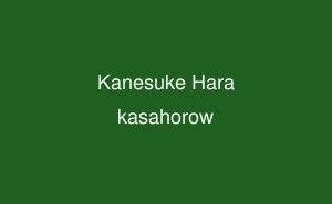 Kanesuke Hara Kanesuke Hara Igbo kasahorow