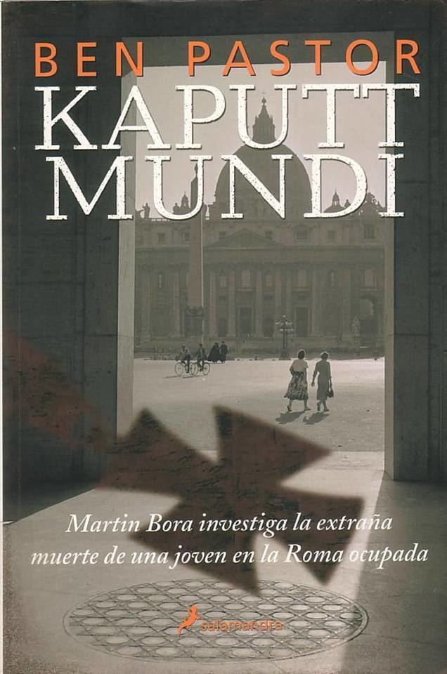 Kaputt Mundi Blog Novela Negra y Policaca Kaputt mundi de Ben Pastor