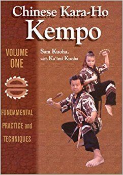 Kara-Ho Kempo Chinese KaraHo Kempo Fundamental Practice amp Techniques Sam Kuoha